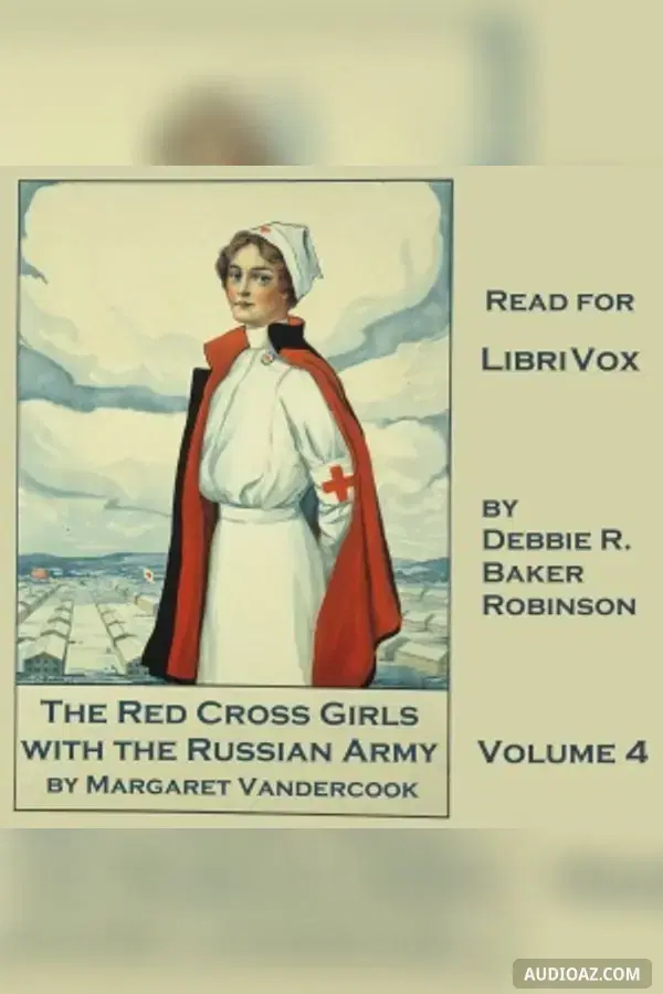 The Red Cross Girls With The Russian Army