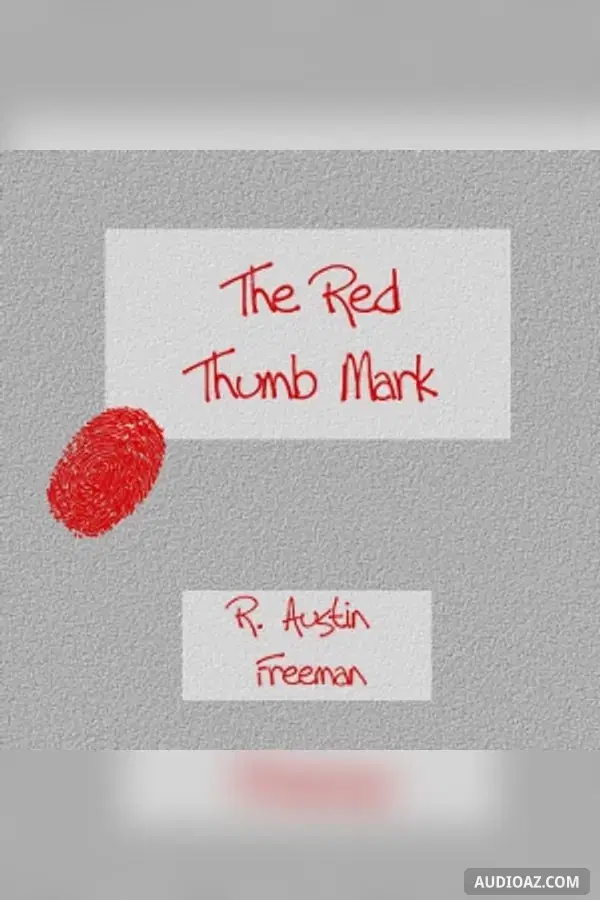 The Red Thumb Mark - Free Audiobook