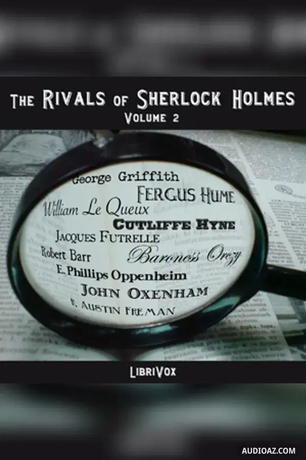 The Rivals of Sherlock Holmes, Vol. 2 - Free Audiobook