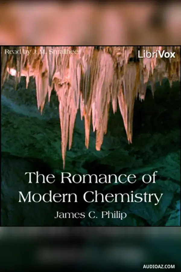 The Romance of Modern Chemistry - Free Audiobook