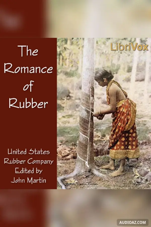 The Romance of Rubber - Sách nói Miễn phí
