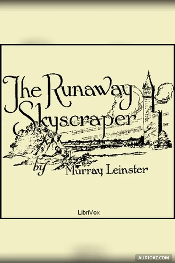 The Runaway Skyscraper - Бесплатная аудиокнига