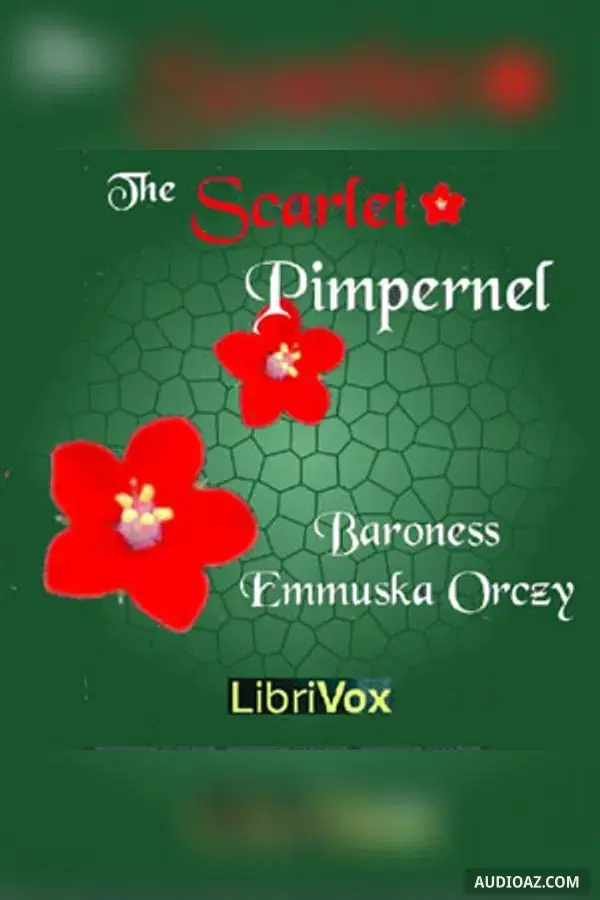 《The Scarlet Pimpernel (Version 2)》 - 免费有声读物