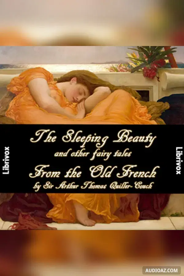 The Sleeping Beauty and other fairy tales From the Old French - Бесплатная аудиокнига