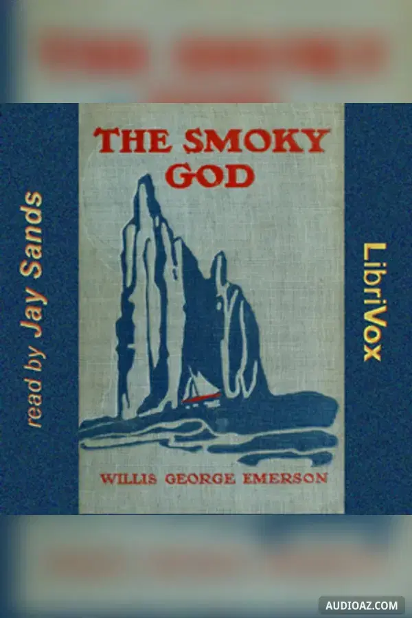 The Smoky God or a Voyage to the Inner World
