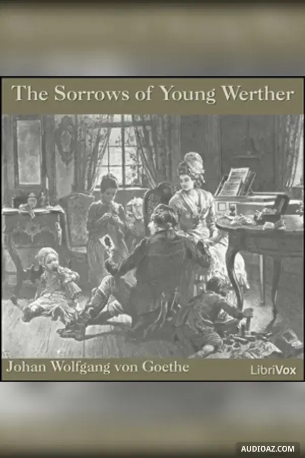 The Sorrows of Young Werther - Free Audiobook