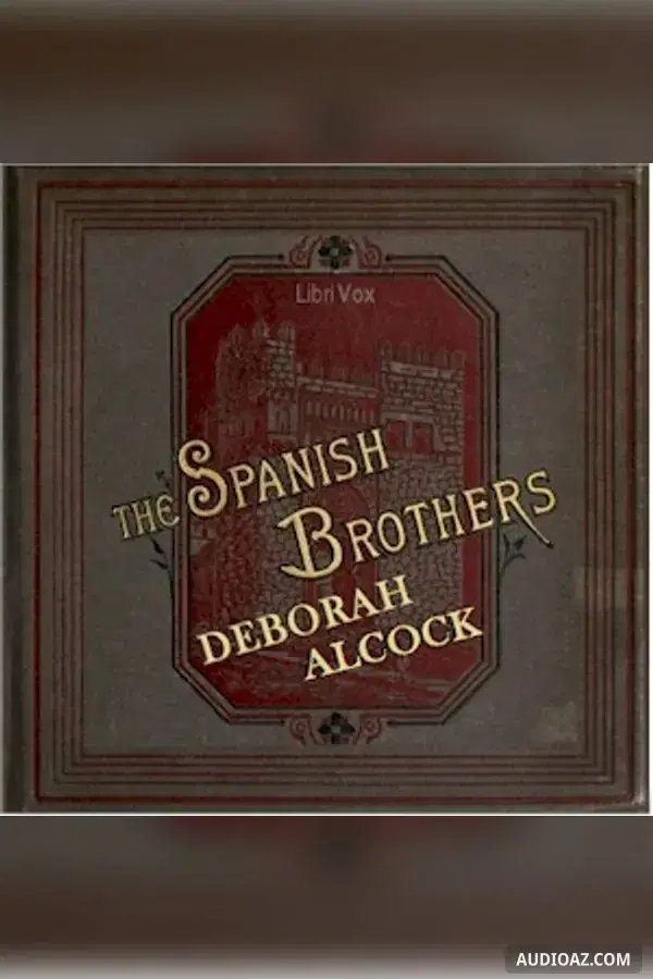 The Spanish Brothers - Free Audiobook