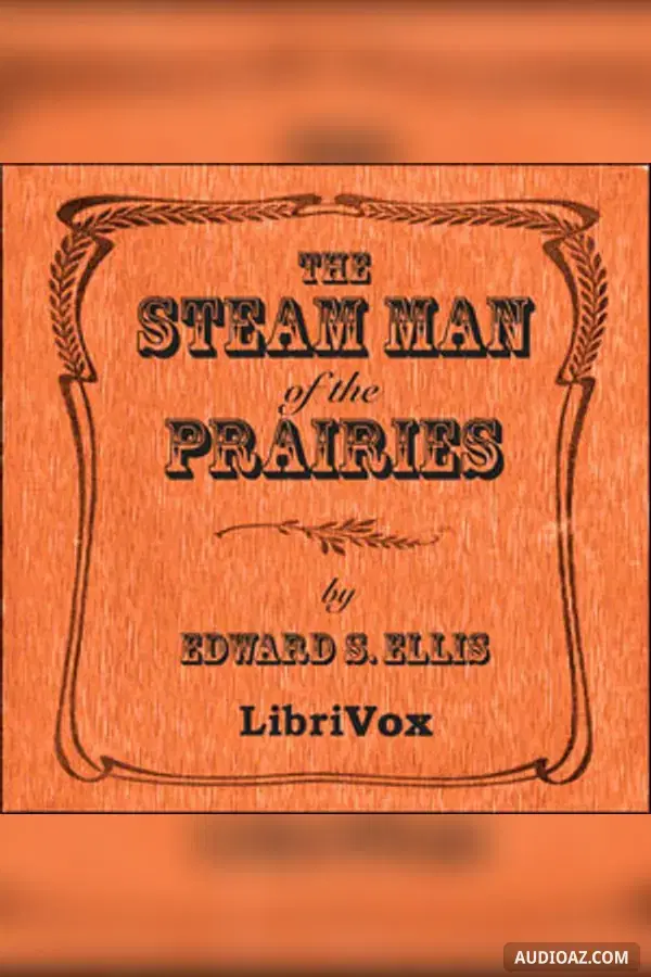 The Steam Man of the Prairies - Free Audiobook