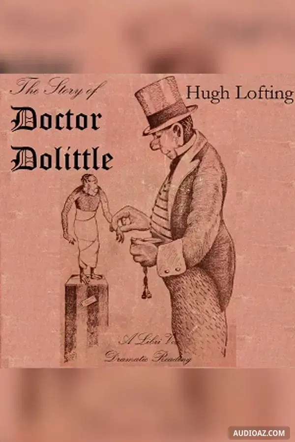 The Story of Doctor Dolittle (version 4 Dramatic Reading)