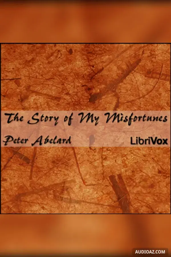 The Story of My Misfortunes (or: Historia Calamitatum)