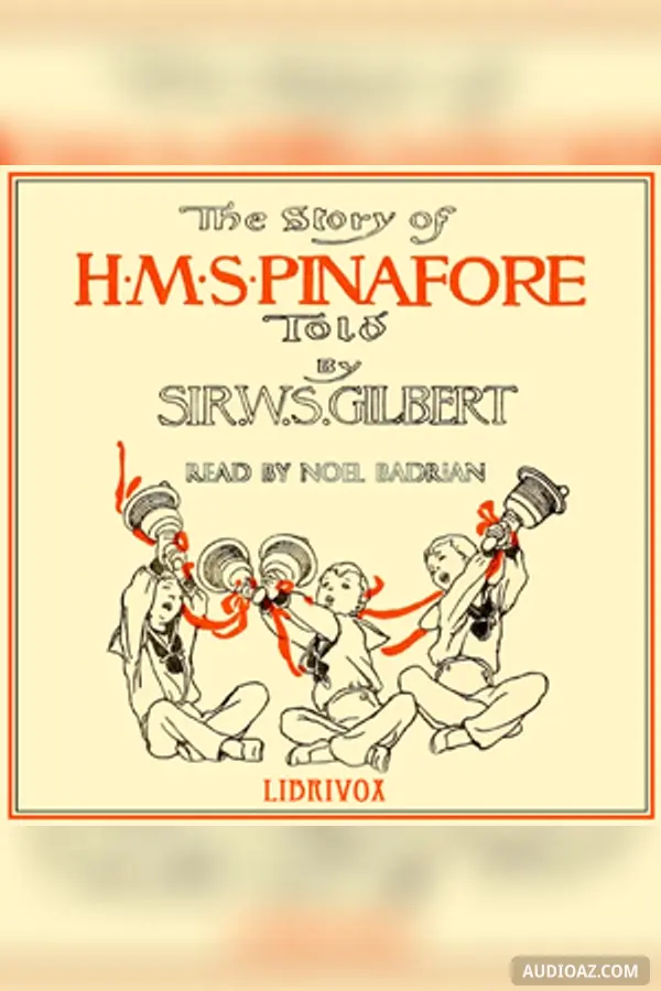 The Story of H.M.S. Pinafore