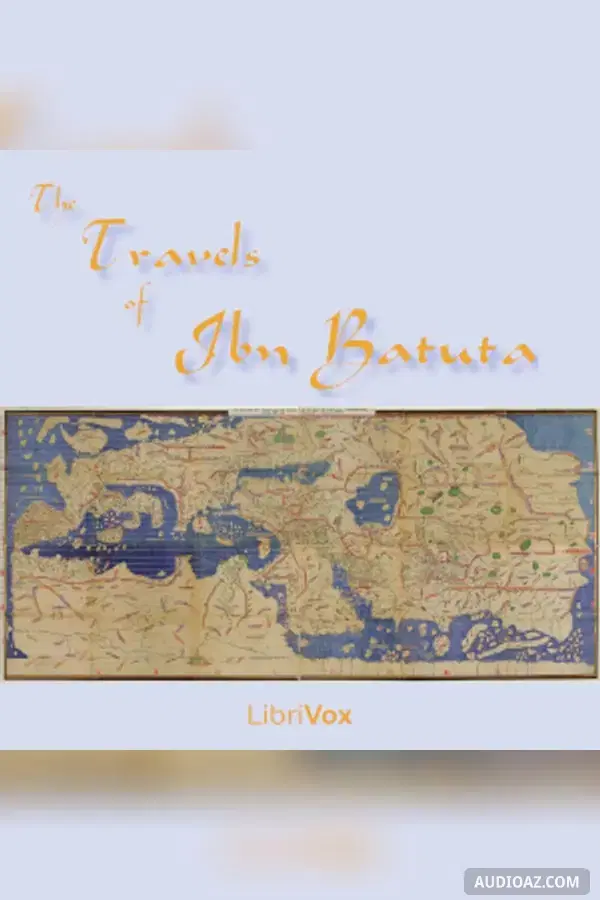The Travels of Ibn Batuta - Free Audiobook
