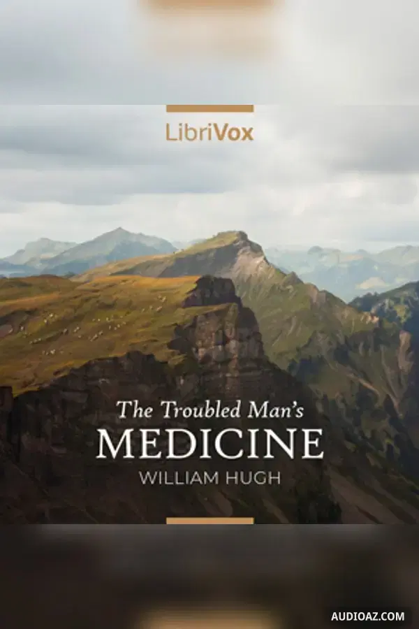 The Troubled Man's Medicine