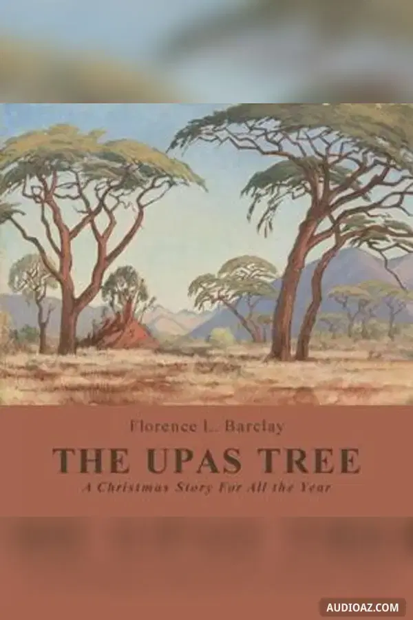 The Upas Tree, A Christmas Story for all the Year - Free Audiobook
