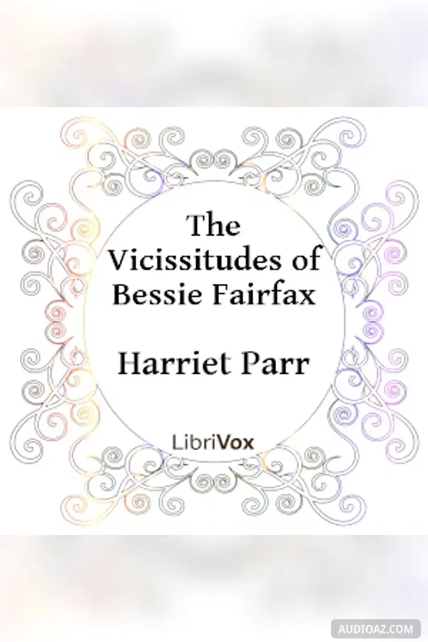 The Vicissitudes of Bessie Fairfax