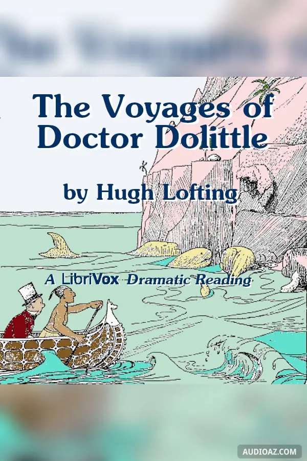 The Voyages of Doctor Dolittle (version 3 Dramatic Reading)