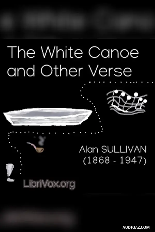 The White Canoe and Other Verse - Free Audiobook