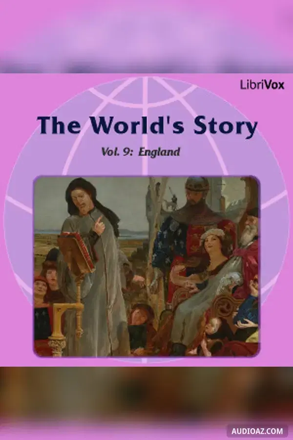 The World’s Story Volume IX: England