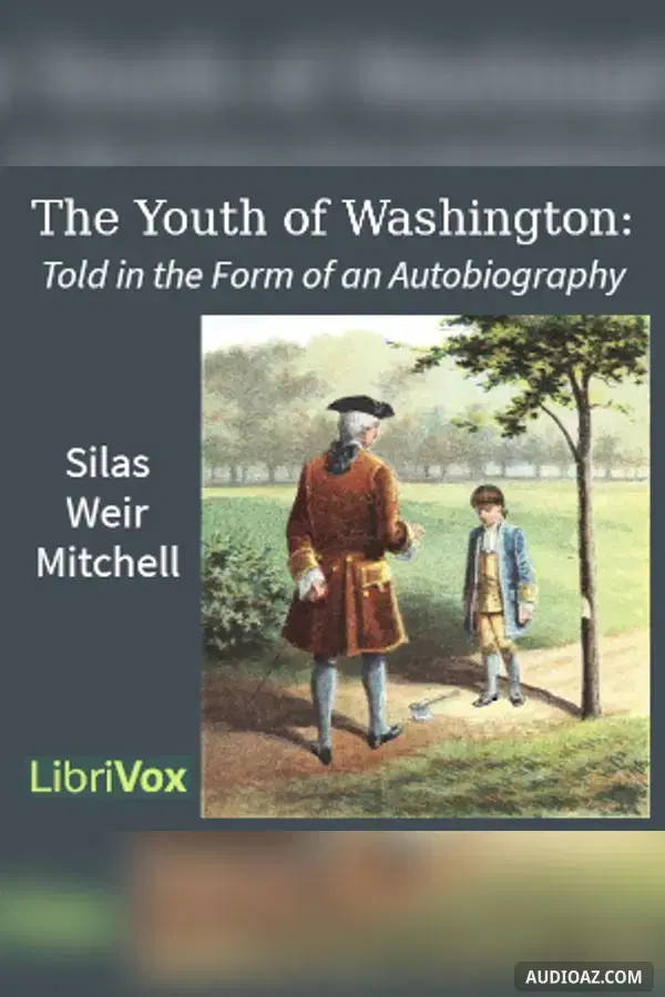 The Youth of Washington: Told in the Form of an Autobiography