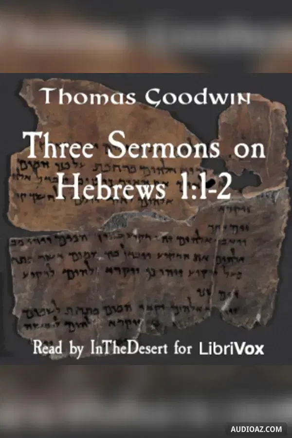 Three Sermons on Hebrews 1:1-2