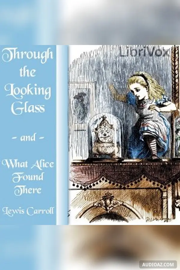 Through the Looking-Glass (version 5 dramatic reading)
