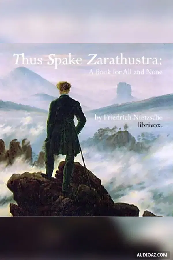 Thus Spake Zarathustra: A Book for All and None - Sách nói Miễn phí