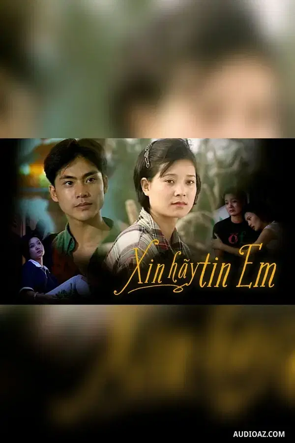 Xin hãy tin em