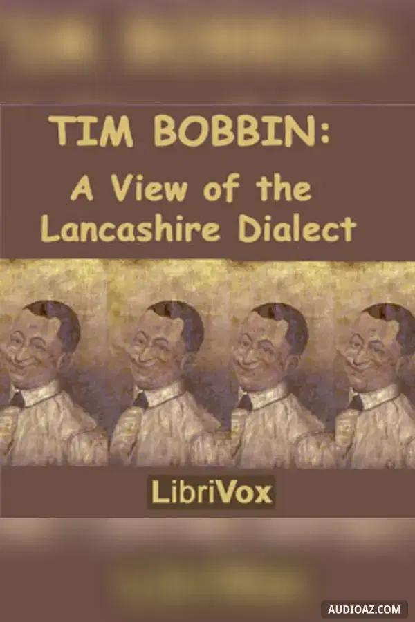 Tim Bobbin: A View of the Lancashire Dialect