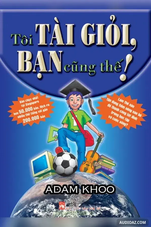 Tôi tài giỏi, bạn cũng thế
