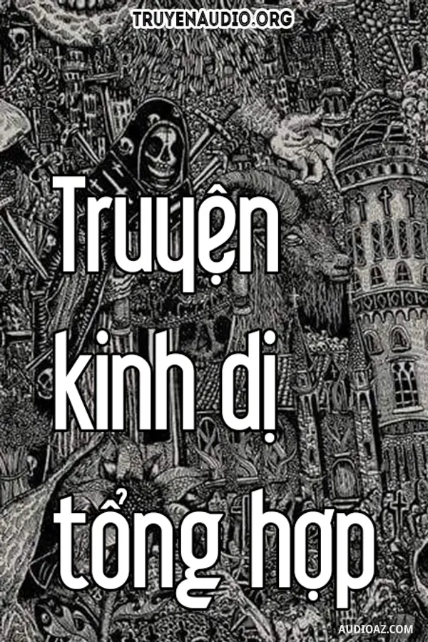 Tổng Hợp Truyện Ma Kinh Dị