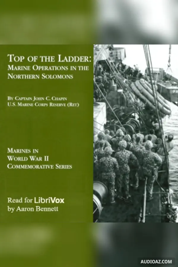 《Top of the Ladder: Marine Operations in the Northern Solomons》 - 免费有声读物