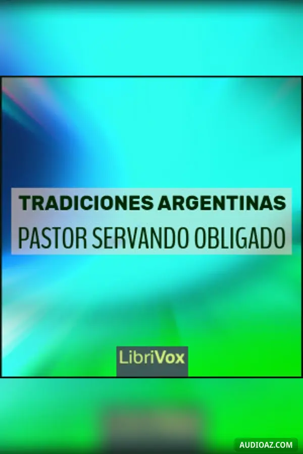 Tradiciones Argentinas - Free Audiobook