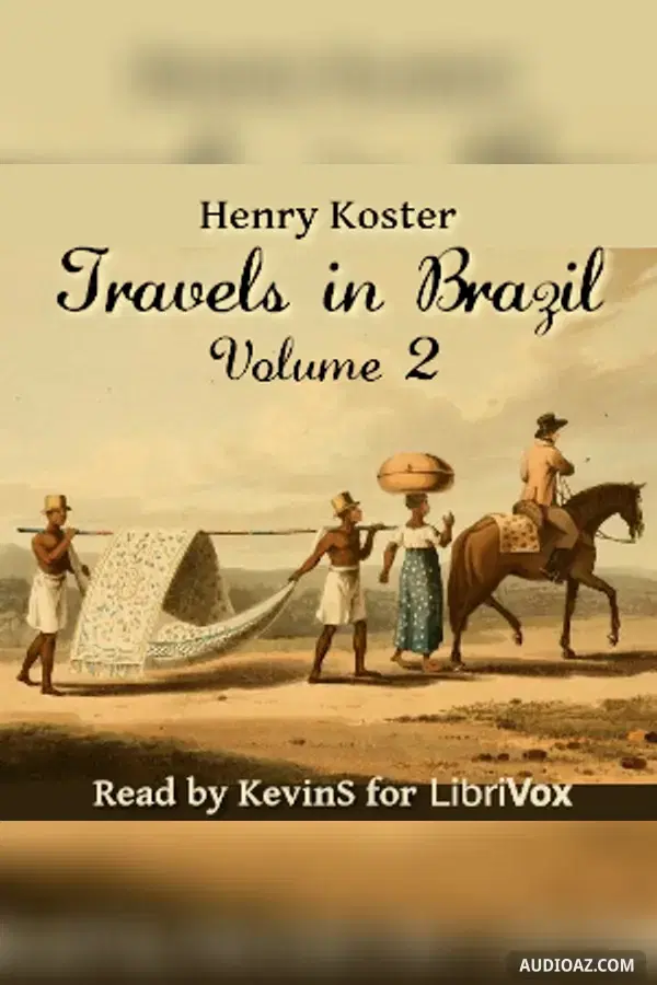 Travels in Brazil, Volume 2