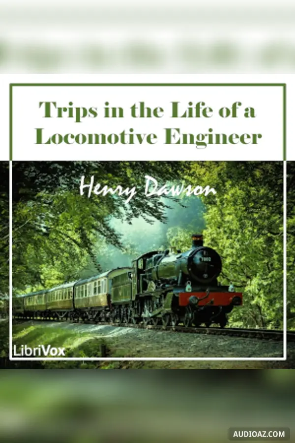Trips in the Life of a Locomotive Engineer