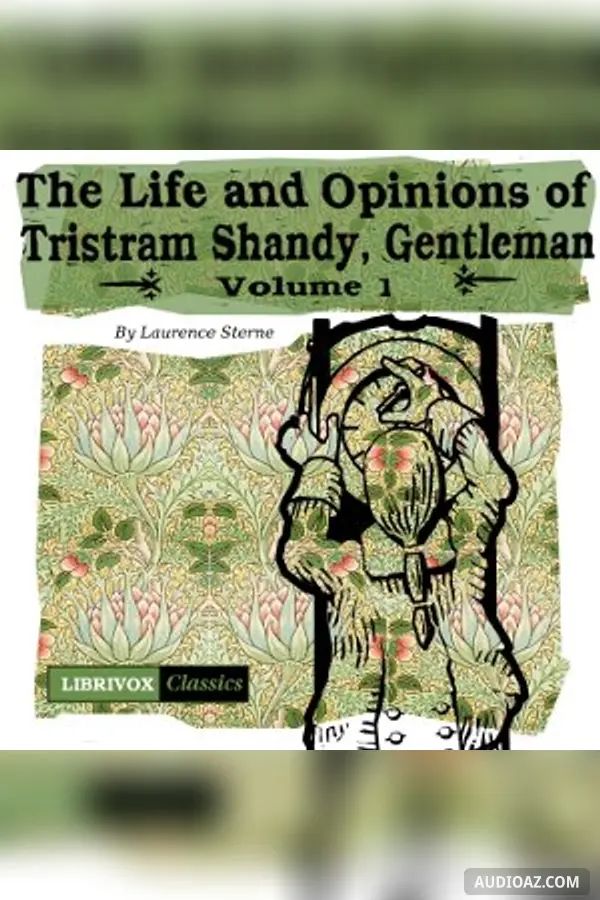 Life and Opinions of Tristram Shandy, Gentleman Vol. 1 - Free Audiobook