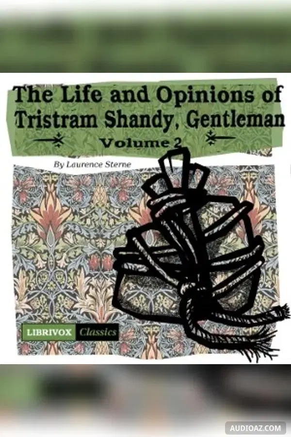 Life and Opinions of Tristram Shandy, Gentleman Vol. 2 - Free Audiobook