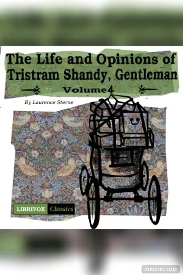 Life and Opinions of Tristram Shandy, Gentleman Vol. 4 - Free Audiobook