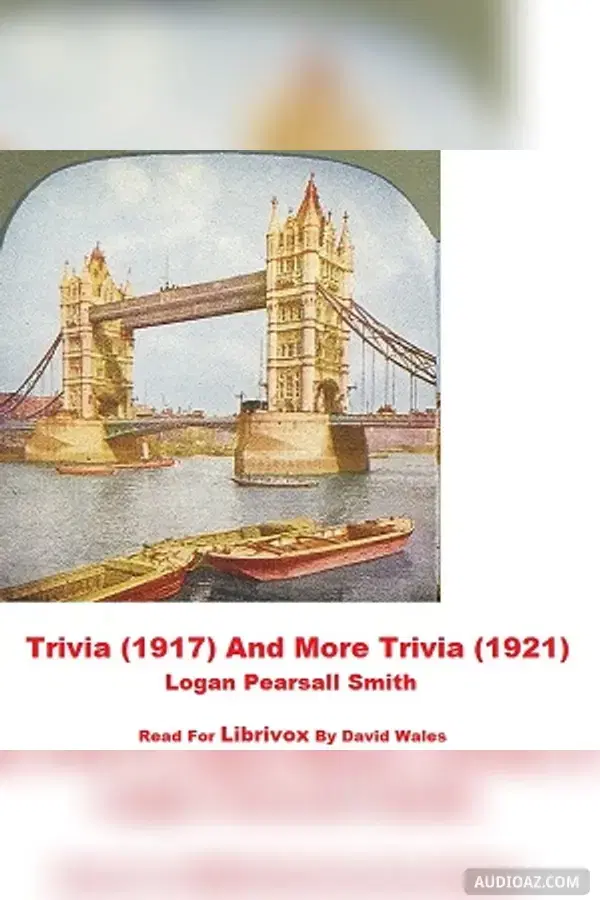 Trivia (1917) And More Trivia (1921)