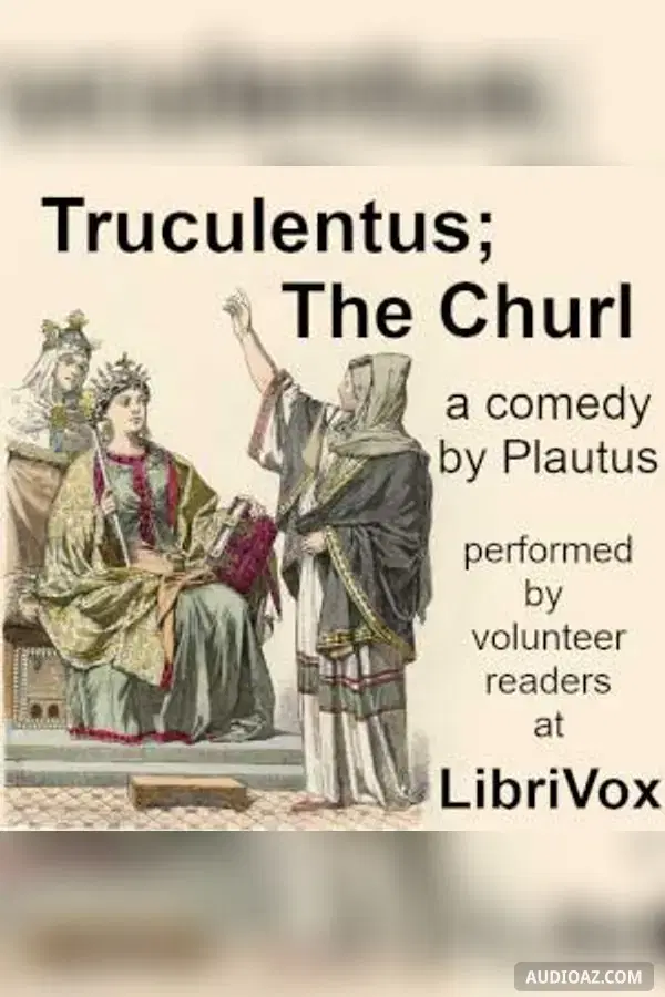 Truculentus; The Churl