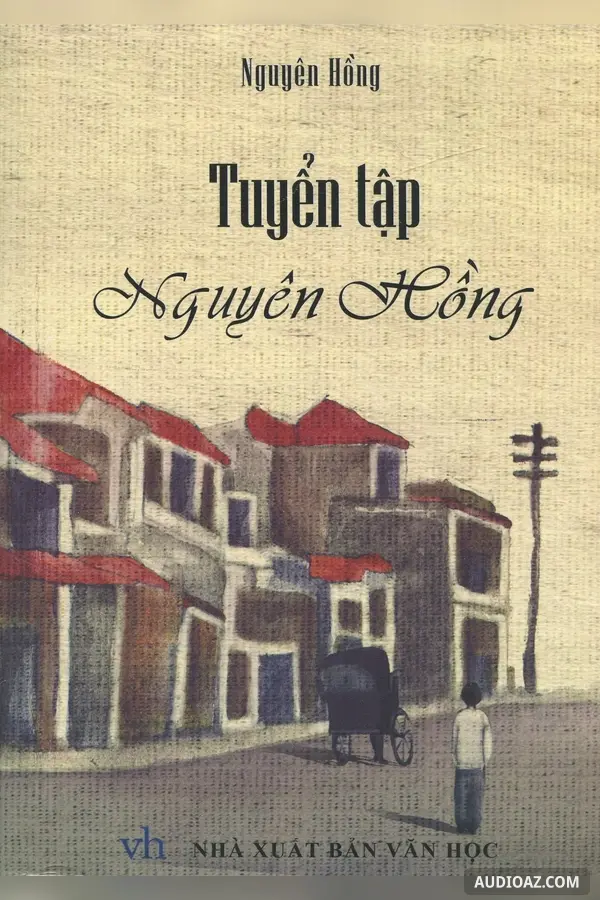 Truyện Ngắn Nguyên Hồng - Free Audiobook