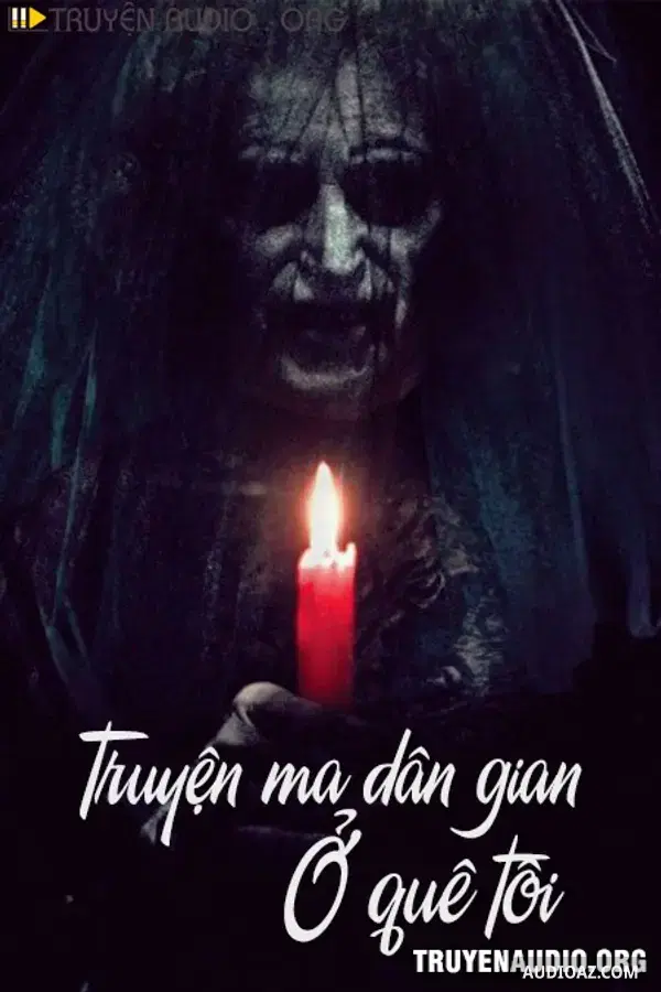 Truyện Ma Dân Gian Ở Quê Tôi