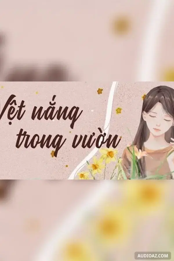 Vệt nắng trong vườn - Free Audiobook