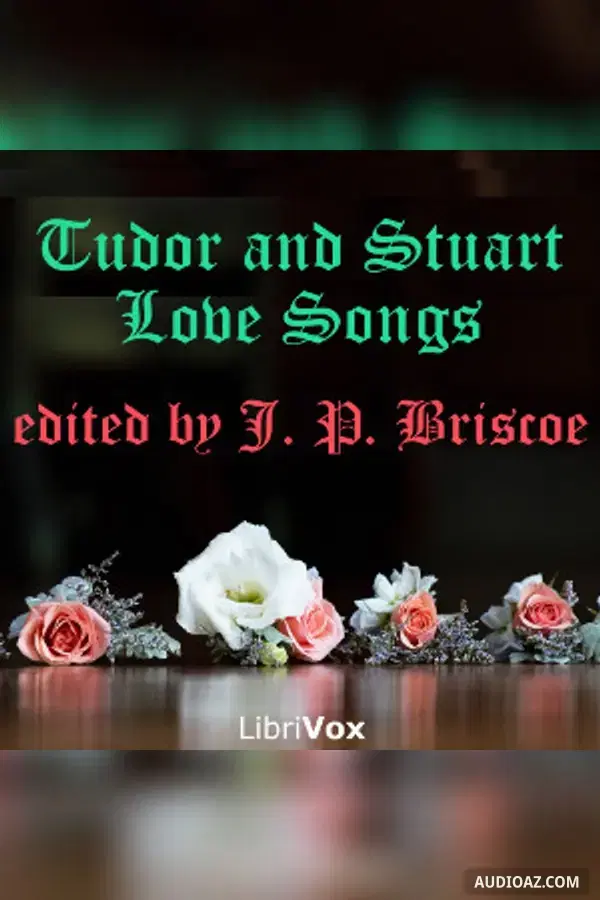 Tudor and Stuart Love Songs - Free Audiobook