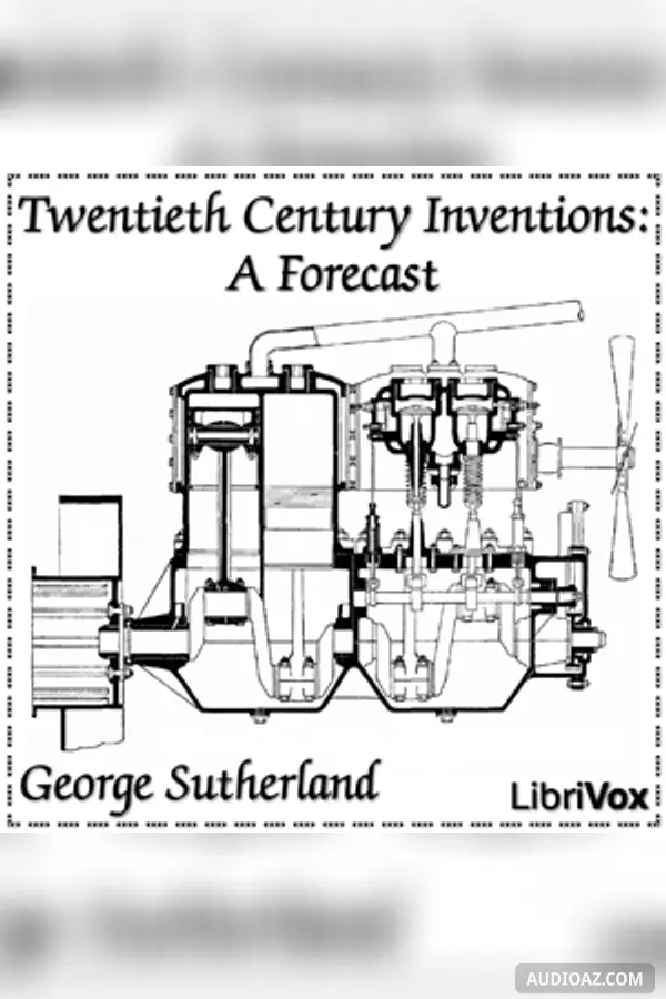 Twentieth Century Inventions: A Forecast - Free Audiobook