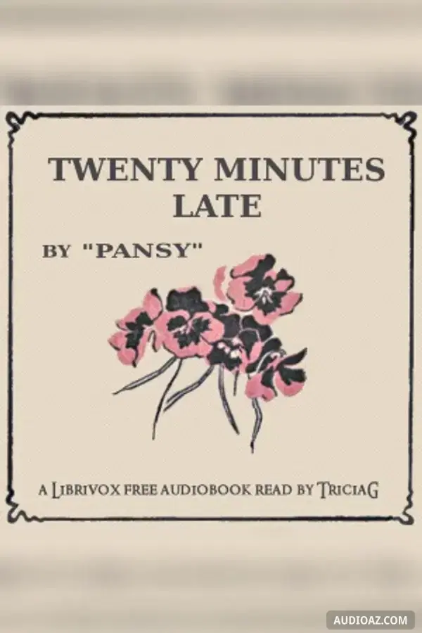 Twenty Minutes Late