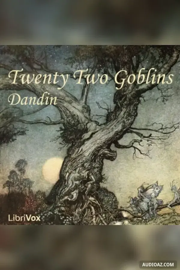 Twenty Two Goblins - Sách nói Miễn phí