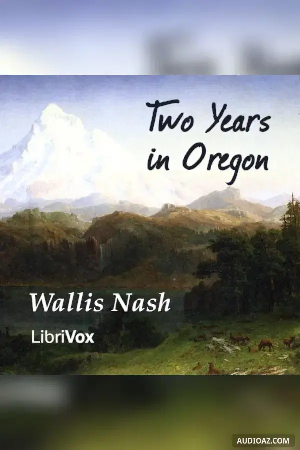 Two Years in Oregon