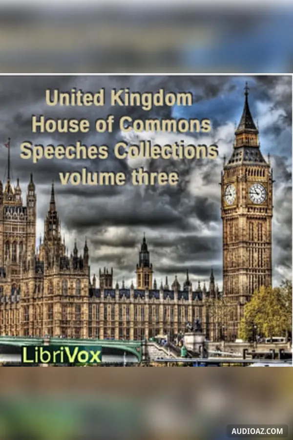 United Kingdom House of Commons Speeches Collection, volume 3