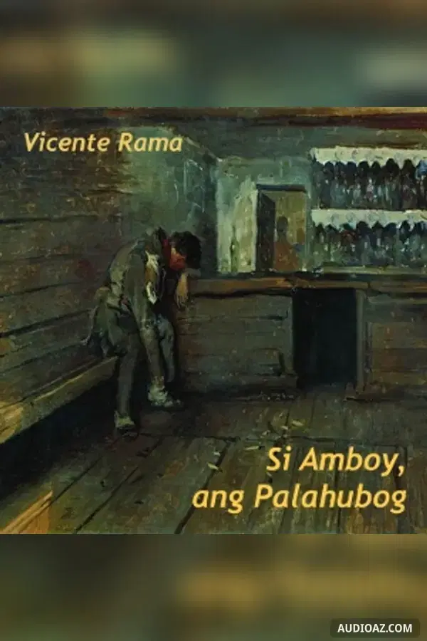 Unang Sugilanon gikan sa Librong 'Larawan': Si Amboy, ang Palahubog