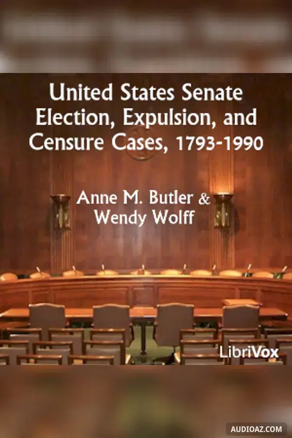 United States Senate Election, Expulsion, and Censure Cases, 1793-1990